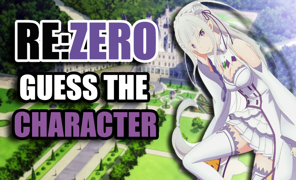 Re:Zero Quiz - Guess the Character