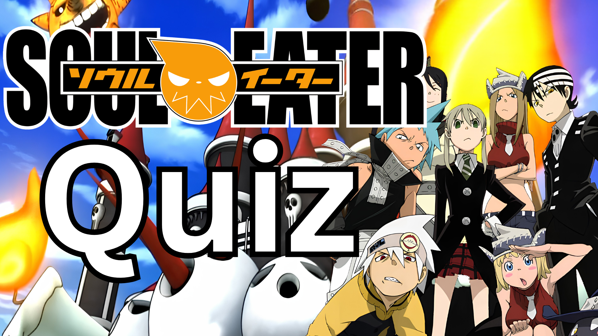 Soul Eater Trivia: How Well Do YOU Know Soul Eater?