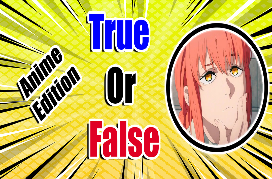 Anime Quiz: True or False