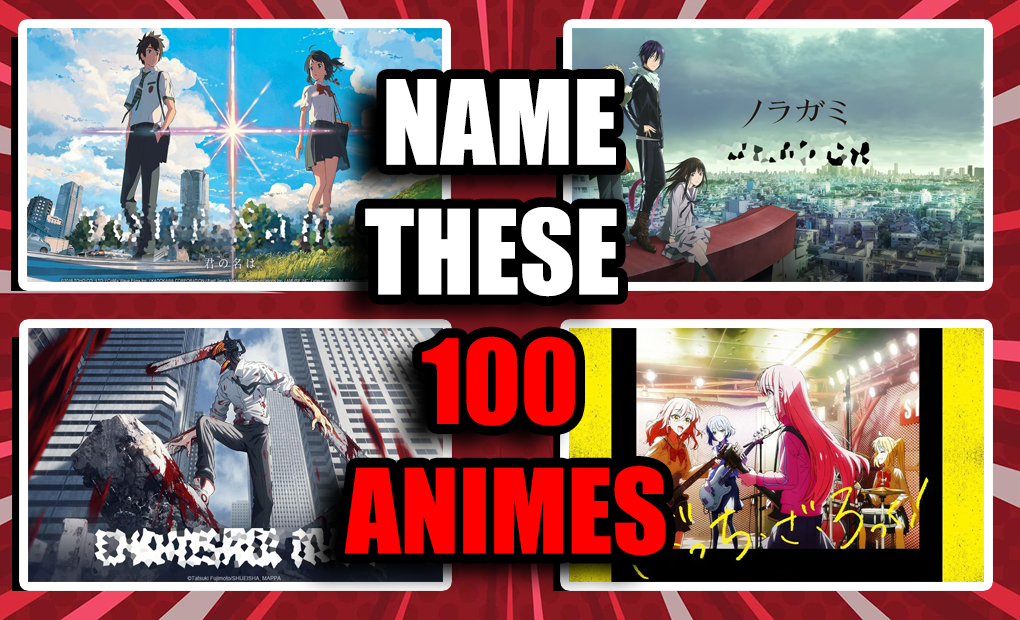 Quiz - Name These 100 Animes