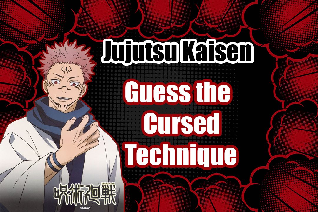 Jujutsu Kaisen Anime/Manga Quiz P.7 Cursed speech is such a cool techn