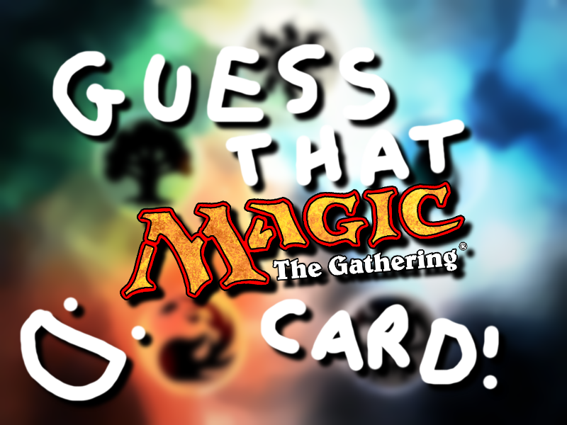 Guess that Magic: The Gathering (MTG) card!