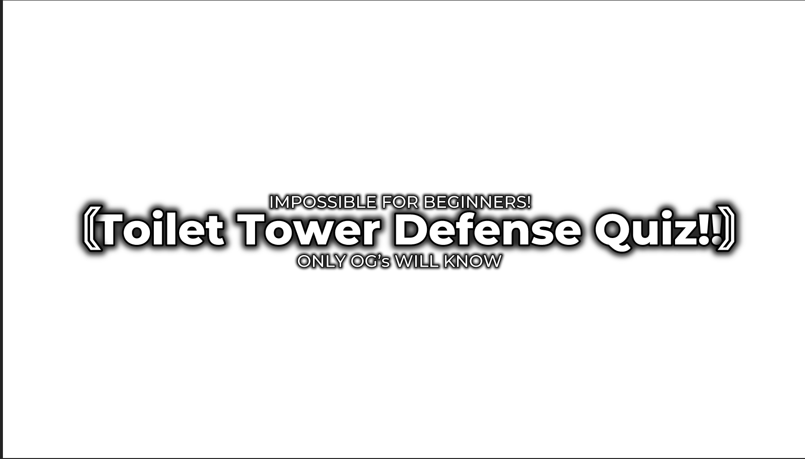 Toilet Tower Defense Quiz - Gets More Difficult Every Question