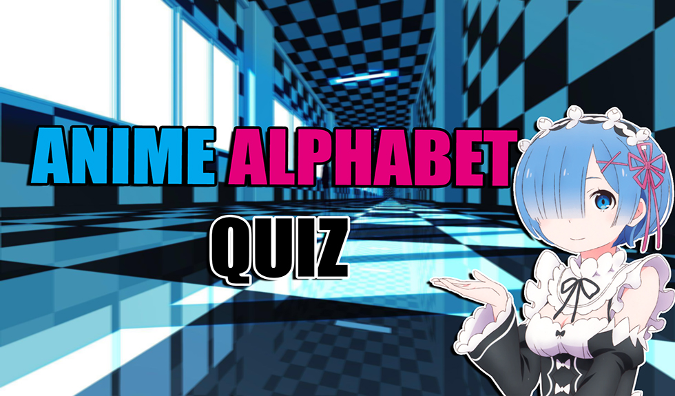 Anime Alphabet Quiz: Name the Anime Starting with A to Z