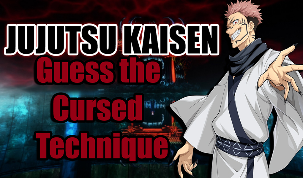 Jujutsu Kaisen Quiz - Guess the Cursed Technique