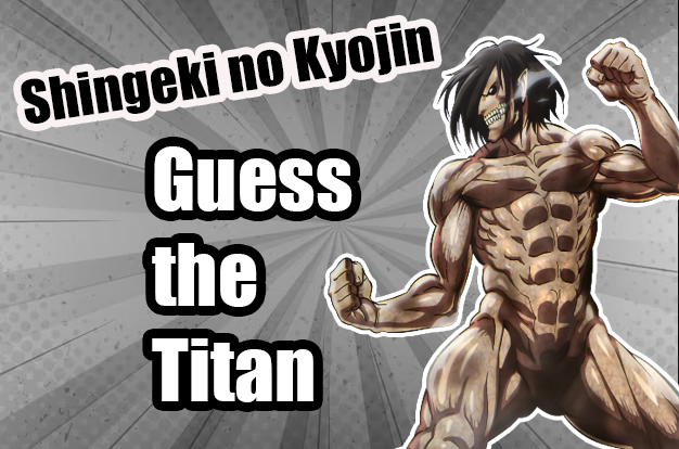 Shingeki no Kyojin: Guess the Character - TriviaCreator