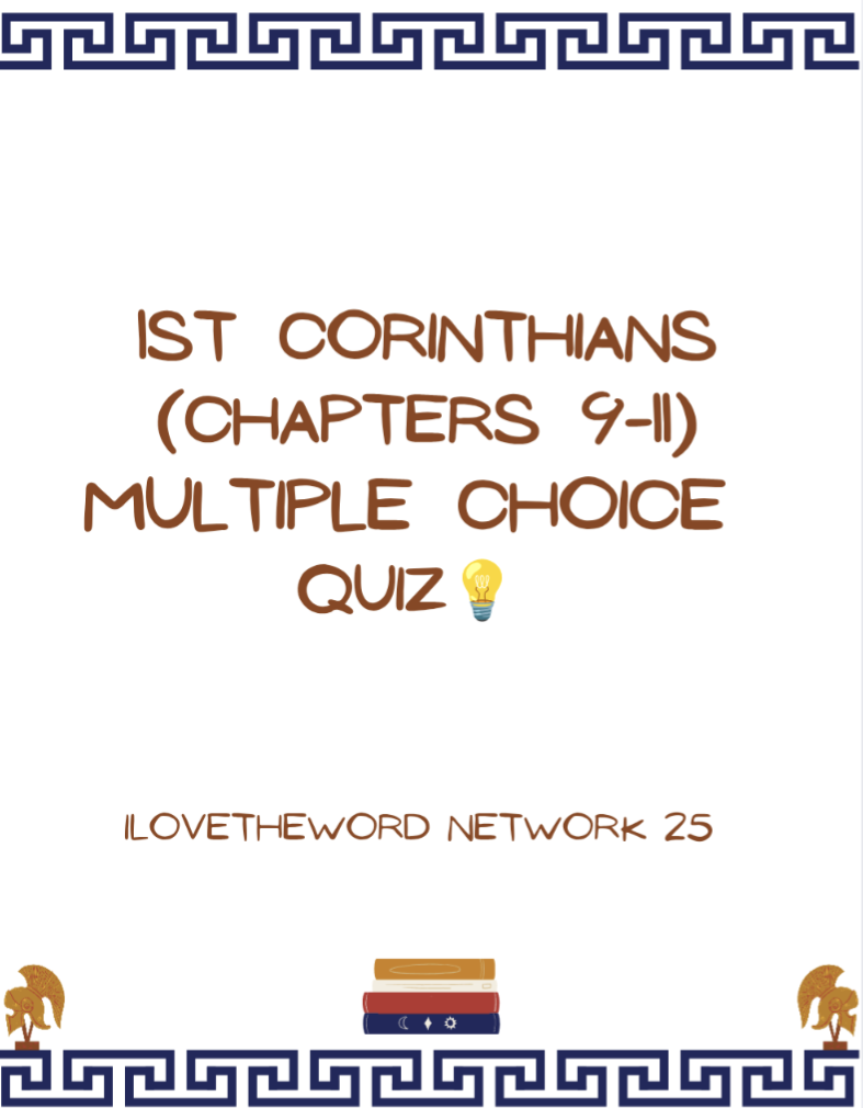 1 CORTHIANS Chapters 9-11 Quiz