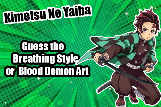 Kimetsu no Yaiba: Guess the Breathing Style or Blood Demon Art -  TriviaCreator