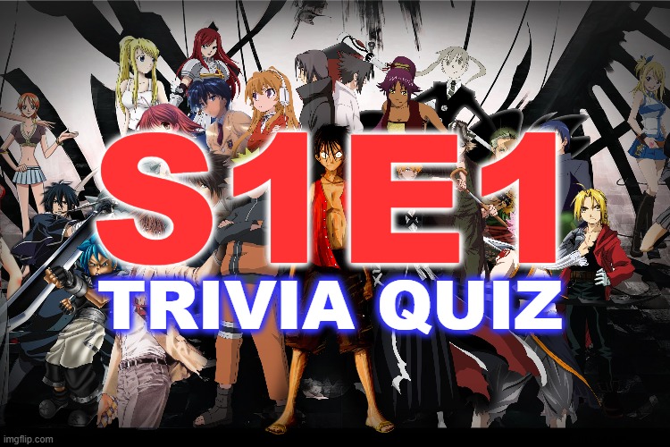 Episode One Anime Trivia Quiz