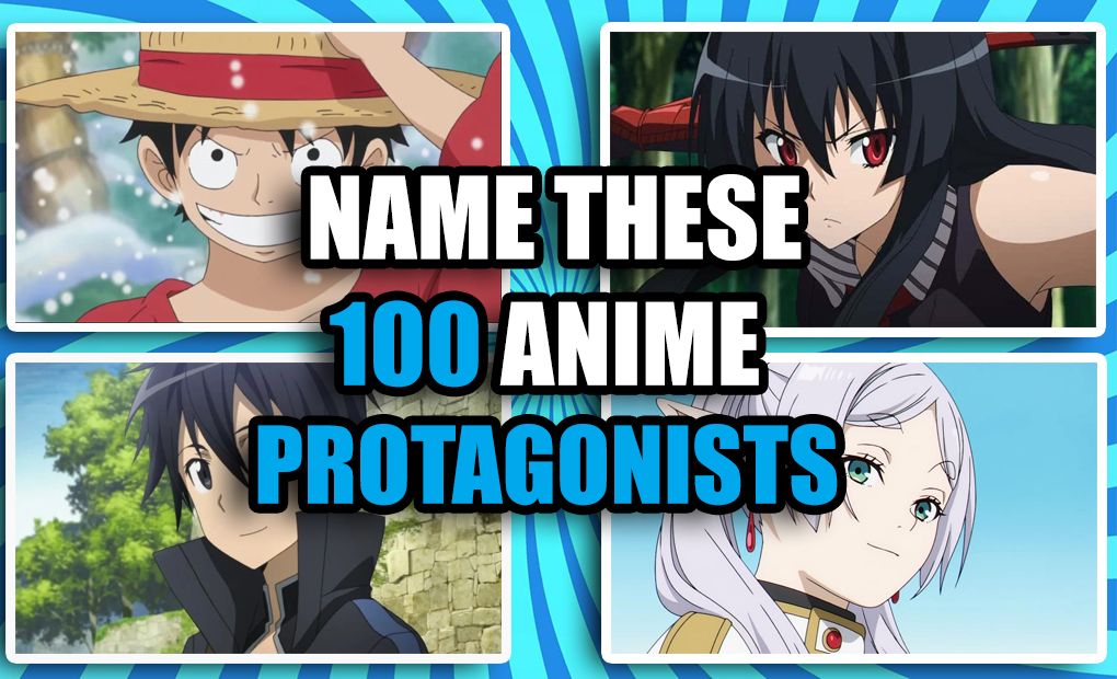 Name these 100 Anime Protagonists Quiz