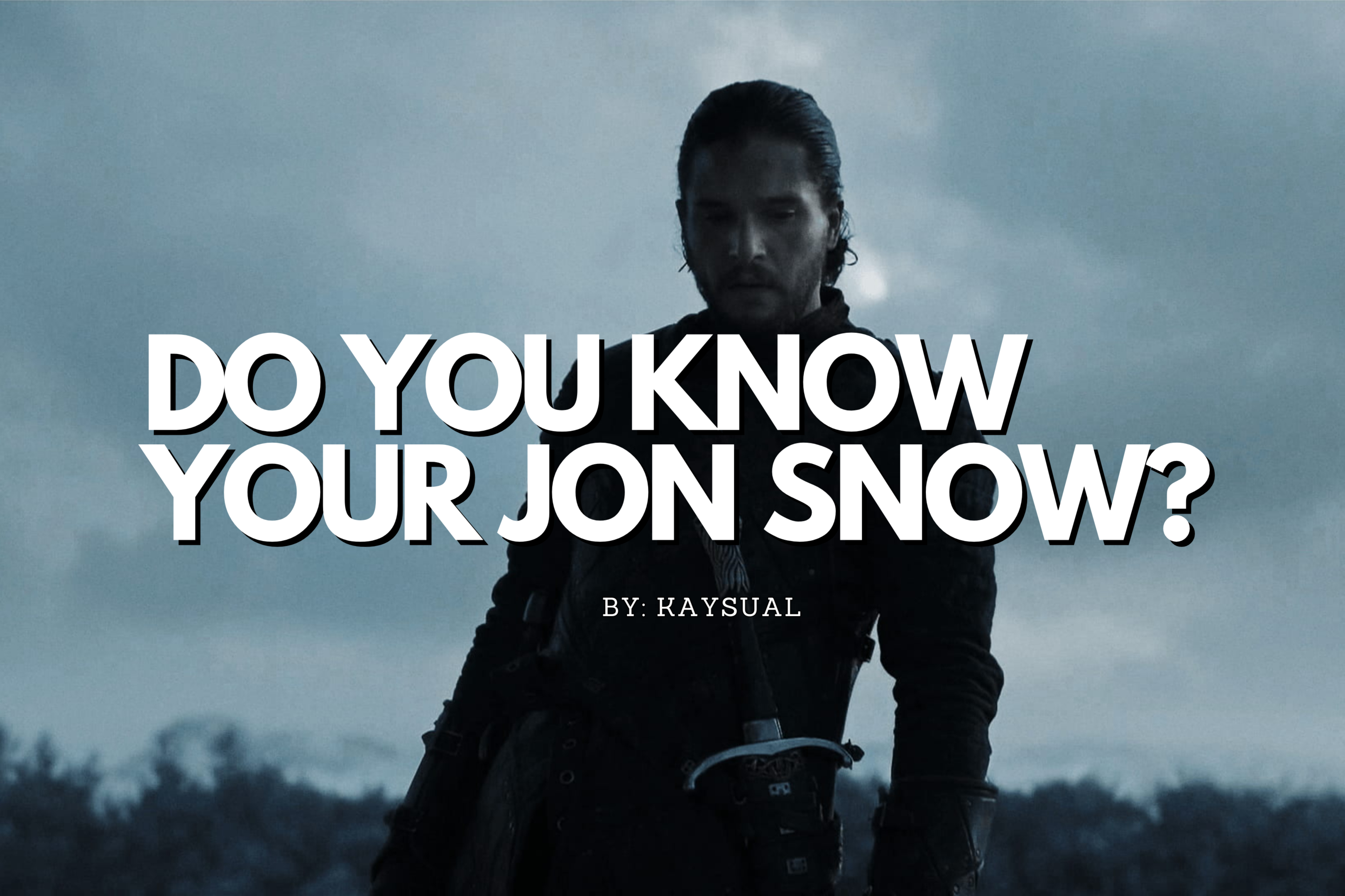 Do you know your Jon Snow? GoT Trivia Questions
