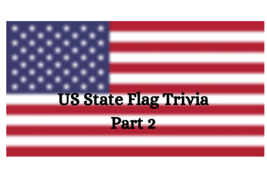 US State Flag Trivia Part 2 (HINTS⭐)