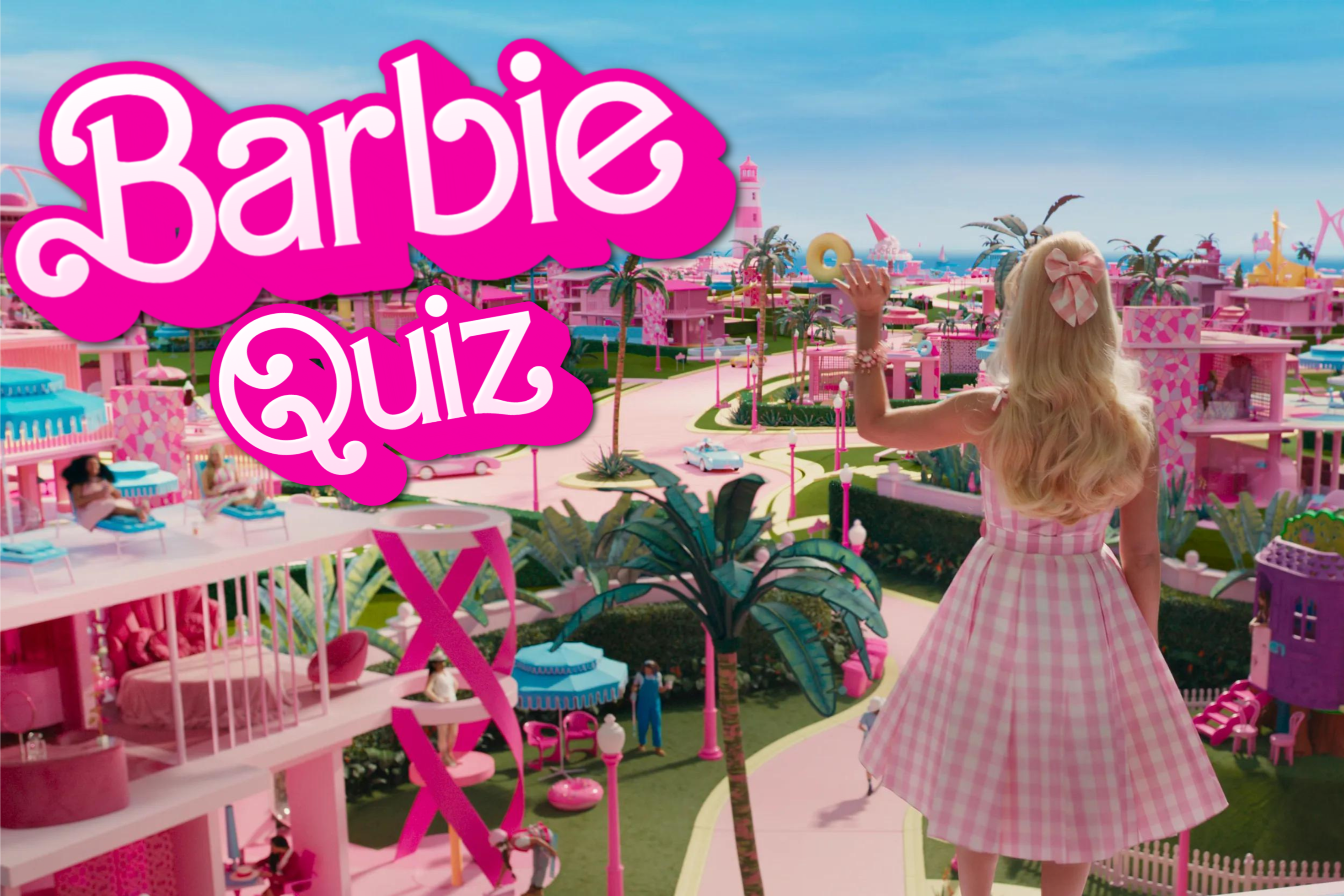 Barbie Movie Quiz