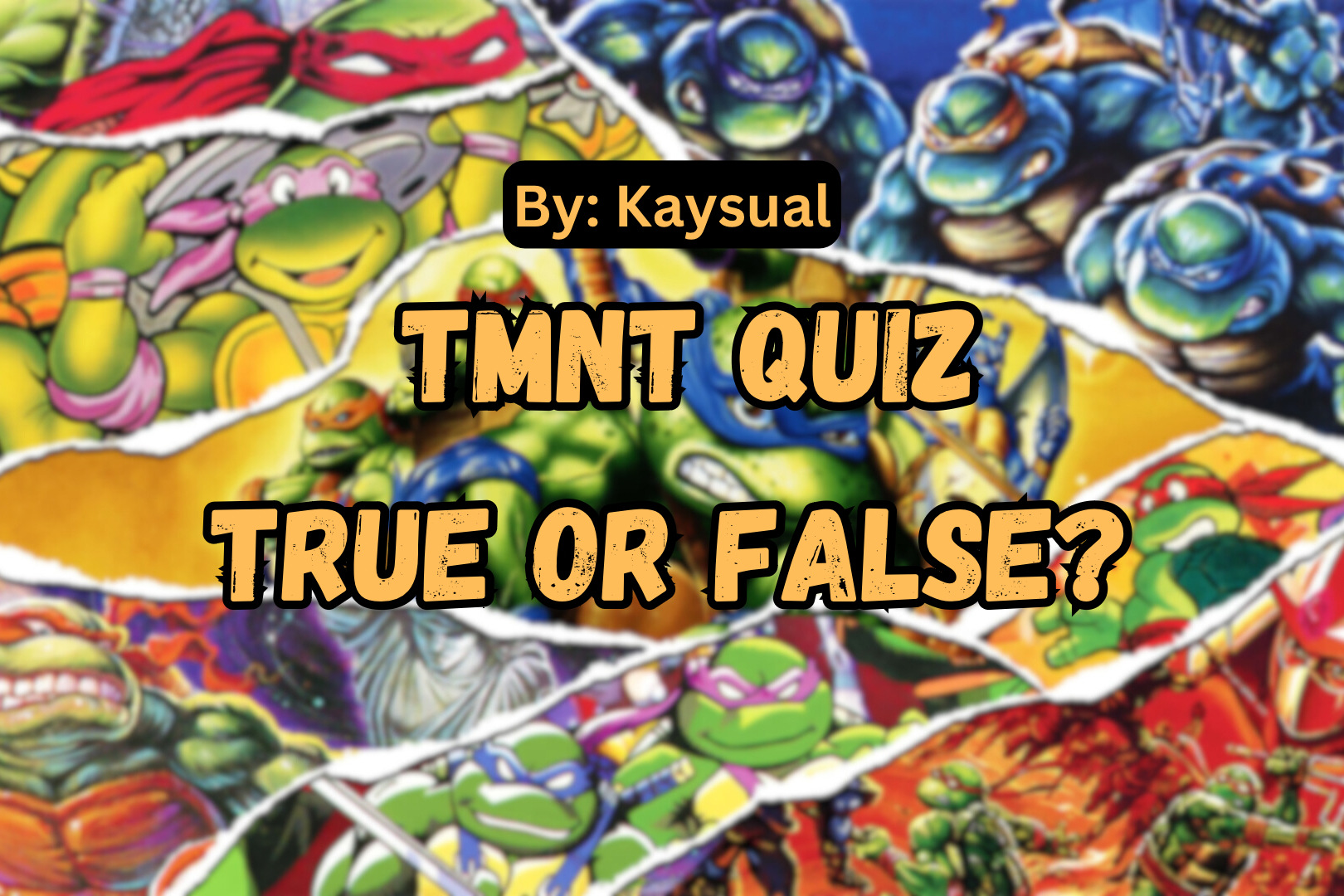 TMNT Quiz: True or False? 🐢