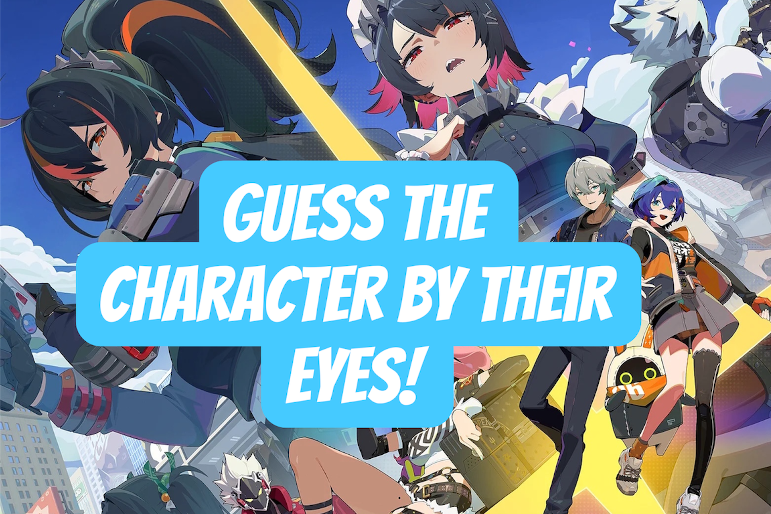 ZZZ: Zenless Zone Zero Guess The Character By Their Eyes