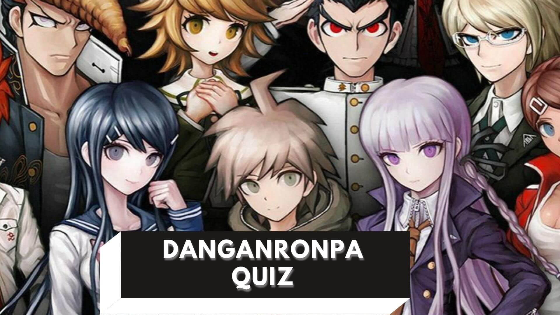 Guess the Danganronpa Character Quiz