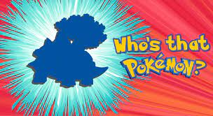 The Ultimate “Who's That Pokemon?” Quiz