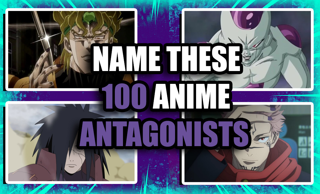 Quiz - Name These 100 Anime Antagonists