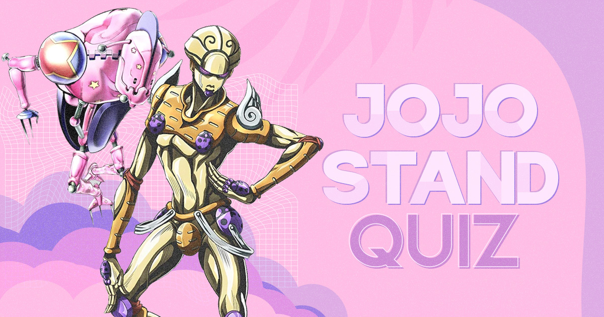 Jojo's Bizarre Adventure Quiz: Can You Guess All The Stands?