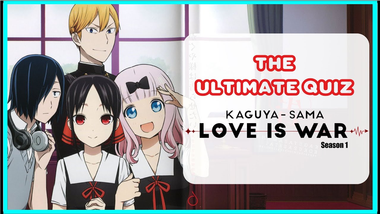 Kuguya-Sama Love is War Quiz: Can You Possibly Guess All These Characters?