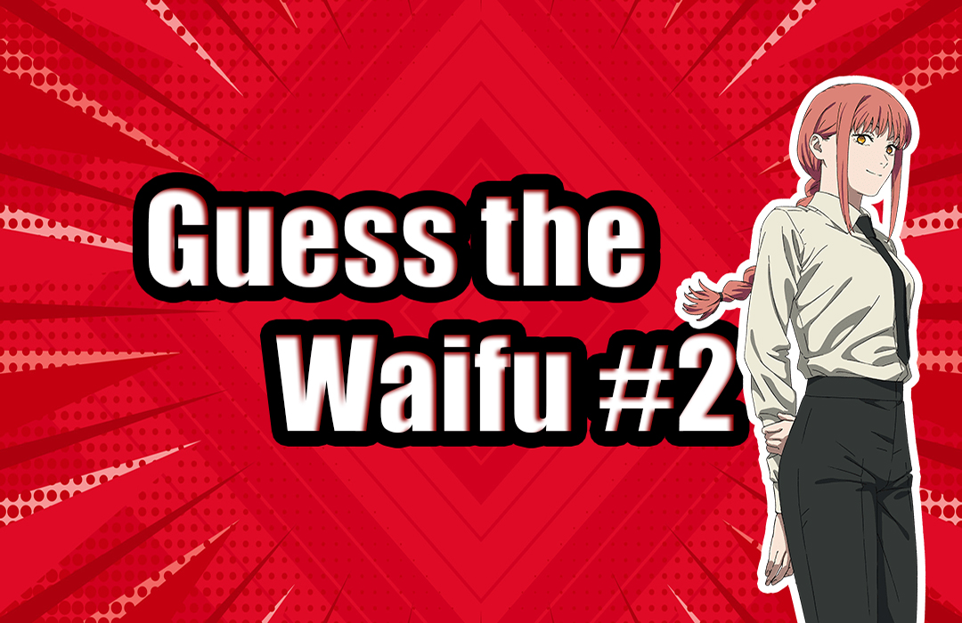Guess the Waifu Name #2